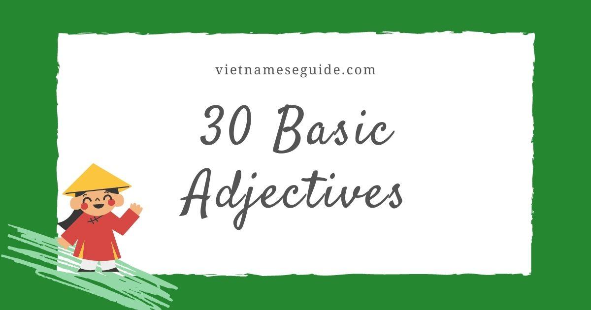 30 Most Useful Vietnamese Adjectives You Must Know
