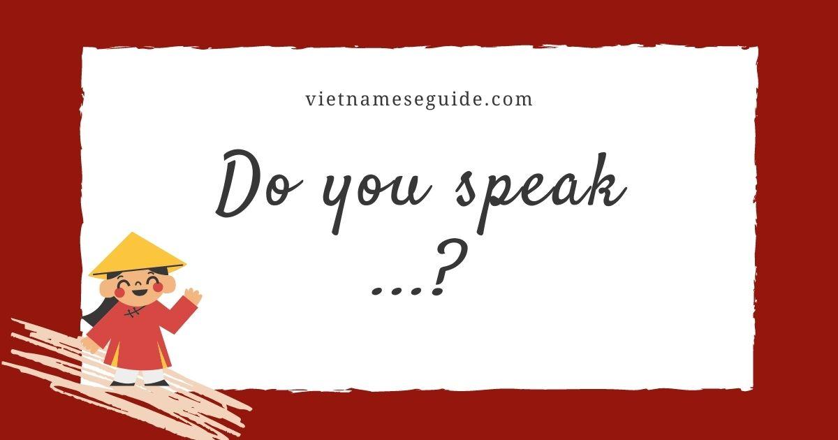 Do you speak English? How to ask about language in Vietnamese.
